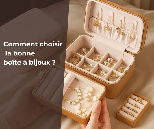 Comment choisir la bonne boîte à bijoux parfaite ?